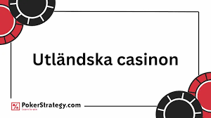 Utländska Casino - En Guide Till De Bästa Alternativen Utländska Casino - En Guide Till De Bästa Alternativen