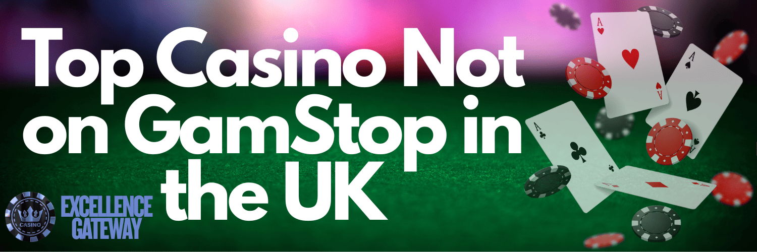 Discovering Casinos Not Registered on Gamstop -1867806388